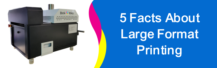 5 Facts about Large Format Printing - Binkink